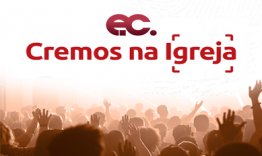 Cremos na Igreja