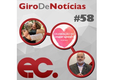 Giro de Notcias #58 - Dia das Mes - Corao Aquecido - Eventos Nacionais