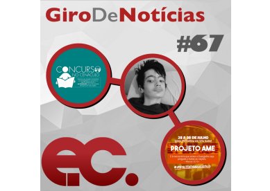 Giro de Notcias #67 - Concurso no Cenculo - Projeto AME - Emanuel de Matos Moreira