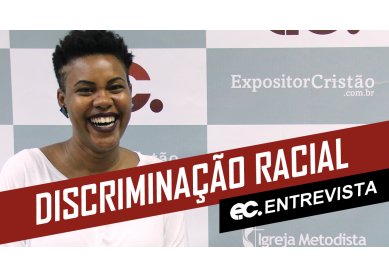 Entrevista - Juliana Yade - Pastoral de Combate ao Racismo da Igreja Metodista