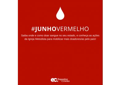 Junho Vermelho estimula doao de sangue no pas