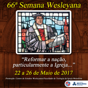 66ª Semana Wesleyana acontece entre os dias 22 e 26 de maio, na Fateo